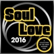 VARIOUS-SOUL LOVE 2016