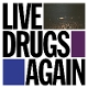WAR ON DRUGS-LIVE DRUGS AGAIN