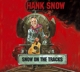 SNOW, HANK-SNOW ON THE TRACKS