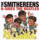 SMITHEREENS-B-SIDES THE BEATLES