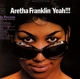 FRANKLIN, ARETHA-YEAH!!!