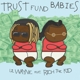 LIL WAYNE & RICH THE KID-TRUST FUND BABIES