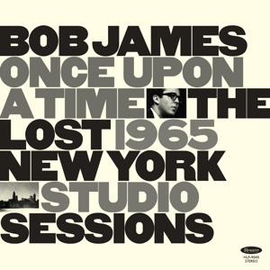 BOB JAMES-ONCE UPON A TIME THE LOST 1965 NYC