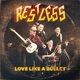 RESTLESS-LOVE LIKE A BULLET