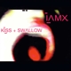 IAMX-KISS & SWALLOW