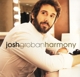 GROBAN, JOSH-HARMONY