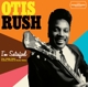 RUSH, OTIS-I'M SATISFIED