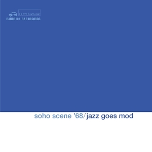 VARIOUS-SOHO SCENE '68 - JAZZ GOES MOD