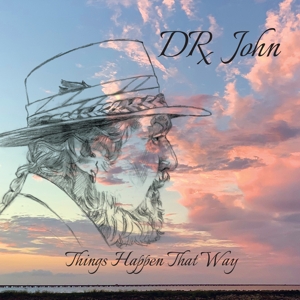 DR. JOHN-THINGS HAPPEN THAT WAY
