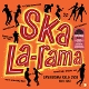 VARIOUS-SKA LA-RAMA: TREASURE ISLE SKA