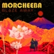 MORCHEEBA-BLAZE AWAY