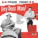 FROST, FRANK -WITH THE NIGHT HAWKS--HEY BOSS ...