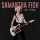 SAMANTHA FISH-KILL OR BE KIND
