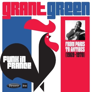 GREEN, GRANT-FUNK IN FRANCE FROM PARIS TO ANTIBE