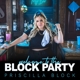 BLOCK, PRISCILLA-WELCOME TO THE BLOCK PARTY