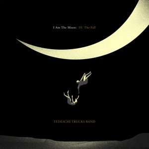 TEDESCHI TRUCKS BAND-I AM THE MOON: III. THE FALL