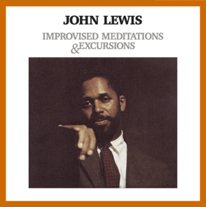 LEWIS, JOHN-IMPROVISED MEDITATIONS & EXCURSIONS