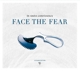 IN STRICT CONFIDENCE-FACE THE FEAR