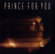 PRINCE-FOR YOU