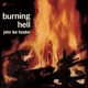 HOOKER, JOHN LEE-BURNING HELL -LTD-