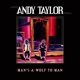 TAYLOR, ANDY-MANS A WOLF TO MAN
