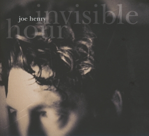 HENRY, JOE-INVISIBLE HOUR