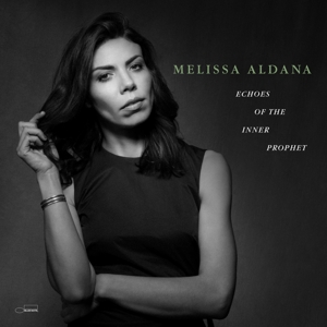 ALDANA, MELISSA-ECHOES OF THE INNER PROPHET