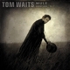 WAITS, TOM-MULE VARIATIONS (REMASTERED)