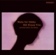 EVANS, BILL-WALTZ FOR DEBBY