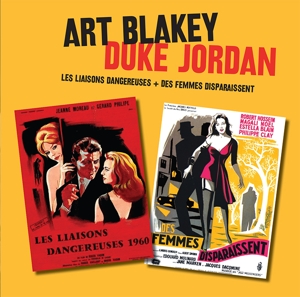 BLAKEY, ART-LES LIASONS DANGEREUSES/ DUKE JORDAN'S LES LIASONS.