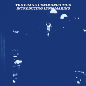 CUNIMONDO, FRANK -TRIO--INTRODUCING LYNN MARINO