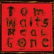 TOM WAITS-REAL GONE (REMIXED/REMASTERED)