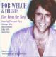 WELCH, BOB & FRIENDS-LIVE AT THE ROXY