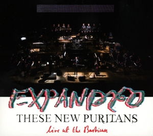 THESE NEW PURITANS-EXPANDED (LIVE AT THE BARBICAN)