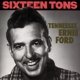 FORD, ERNIE -TENNESSEE--SIXTEEN TONS -25 TR.-