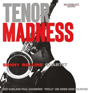 ROLLINS, SONNY-TENOR MADNESS