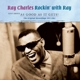 CHARLES, RAY-ROCKIN' WITH RAY