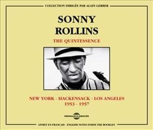 ROLLINS, SONNY-QUINTESSENCE: NEW YORK - HACKENSACK - LOS ANGELE