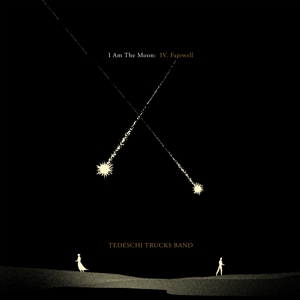 TEDESCHI TRUCKS BAND-I AM THE MOON: IV. FAREWELL