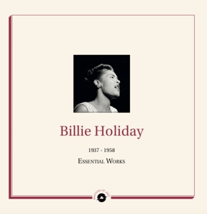 HOLIDAY, BILLIE-ESSENTIAL WORKS 1937 - 1958