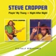 CROPPER, STEVE-PLAYIN' MY THANG/NIGHT AFTER N...