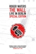 WATERS, ROGER-THE WALL LIVE IN BERLIN SPECIAL EDITION