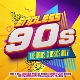 VARIOUS-ENDLESS 90S- THE DANCE CLASSICS ONLY!