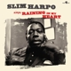 HARPO, SLIM-SINGS RAINING IN MY HEART