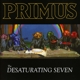 PRIMUS-THE DESATURATING SEVEN