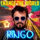 STARR, RINGO-CHANGE THE WORLD -LTD-