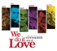 ROSSI, ALEX-WE DO IT OUT OF LOVE: A TRIBUTE T...