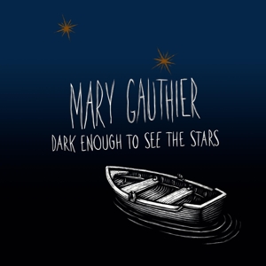 GAUTHIER, MARY-DARK ENOUGH TO SEE THE STARS