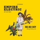 NO-NO BOY-EMPIRE ELECTRIC