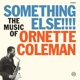 COLEMAN, ORNETTE-SOMETHING ELSE